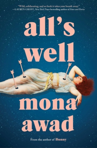 Knjiga All's Well Mona Awad
