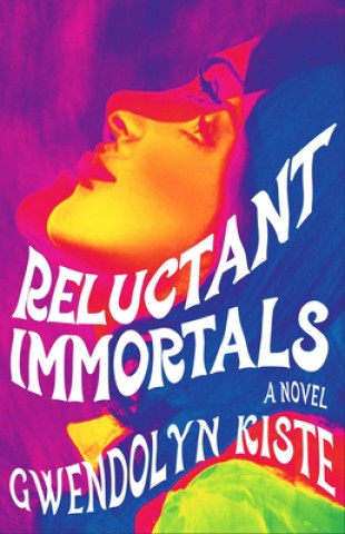 Könyv Reluctant Immortals Gwendolyn Kiste