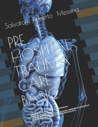 Carte PhTraumaCare: Pre Hospital Trauma Care Basic Riccardo Gula