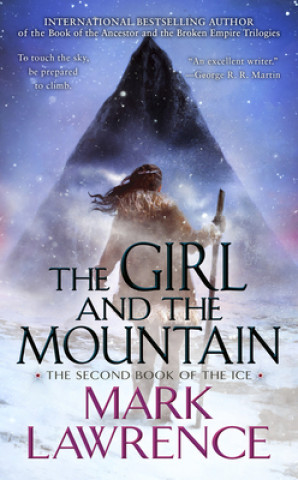 Kniha The Girl and the Mountain Mark Lawrence