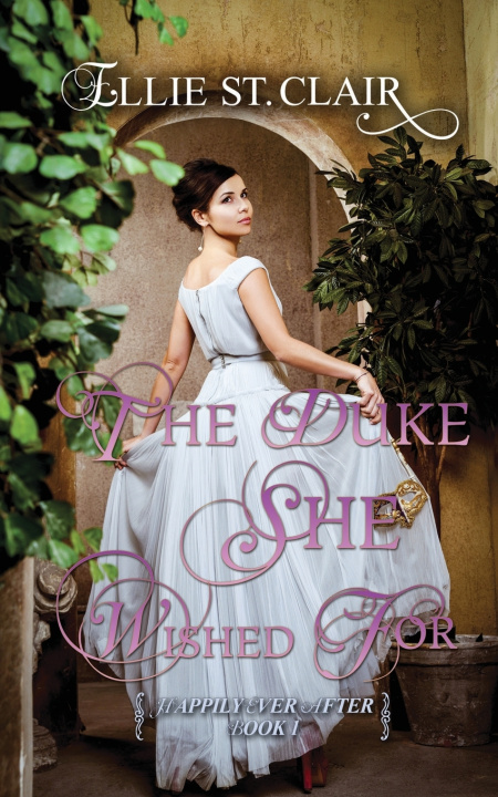 Knjiga The Duke She Wished For: A Historical Regency Romance Ellie St Clair