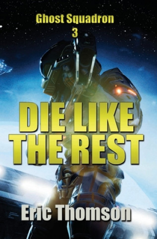 Knjiga Die Like the Rest Eric Thomson
