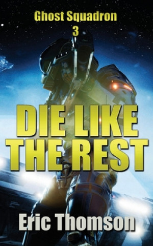 Knjiga Die Like the Rest Eric Thomson