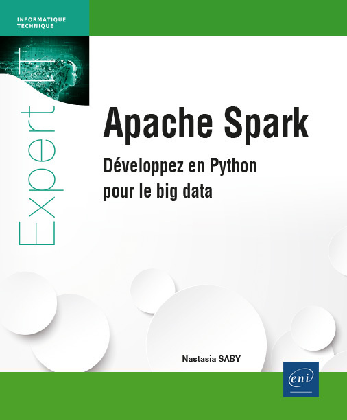 Knjiga APACHE SPARK - DEVELOPPEZ EN PYTHON POUR LE BIG DATA Nastasia SABY