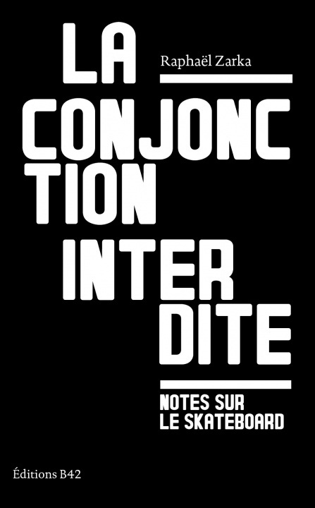 Kniha La Conjonction interdite Raphael Zarka