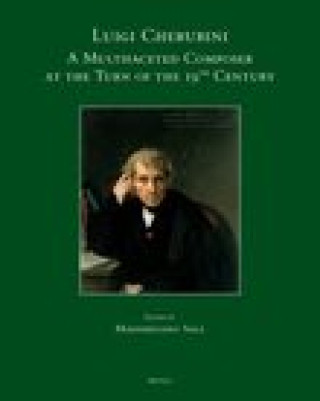 Könyv Luigi Cherubini: A Multifaceted Composer at the Turn of the 19th Century Massimiliano Sala