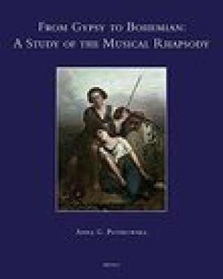 Kniha From Gypsy to Bohemian: A Study of the Musical Rhapsody Anna G. Piotrowska