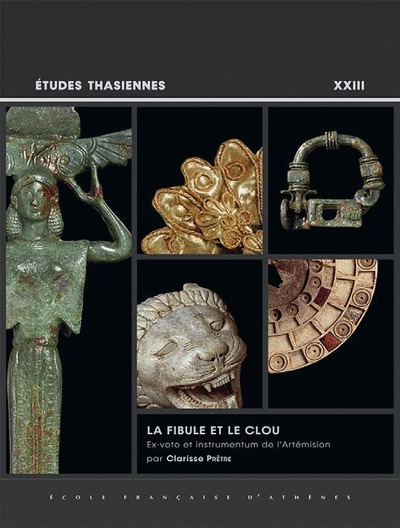 Kniha La Fibule Et Le Clou: Ex-Voto Et Instrumentum de l'Artemision C. Pretre