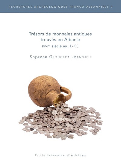 Kniha Tresors de Monnaies Antiques Trouves En Albanie (Ve-Ier Siecle Av. J.-C.) S. Gjongecaj-Vangjeli