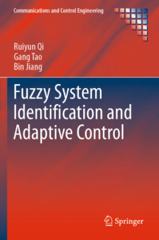 Kniha Fuzzy System Identification and Adaptive Control Ruiyun Qi