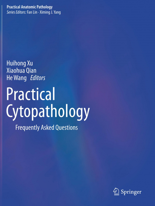 Książka Practical Cytopathology: Frequently Asked Questions Huihong Xu