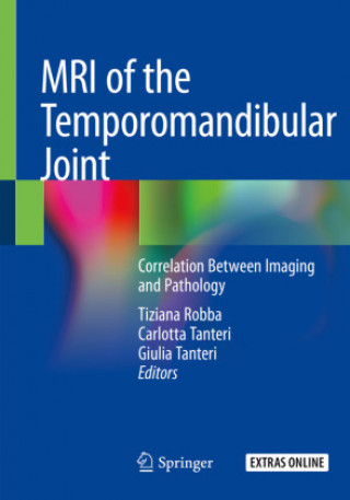 Książka MRI of the Temporomandibular Joint: Correlation Between Imaging and Pathology Tiziana Robba