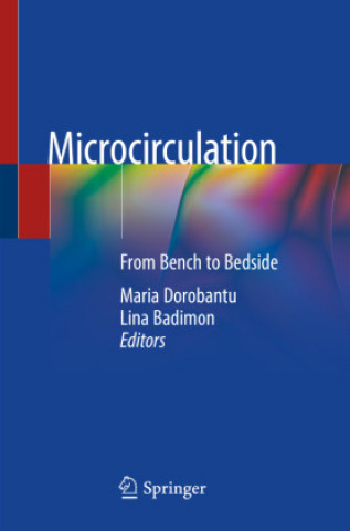 Книга Microcirculation: From Bench to Bedside Maria Dorobantu
