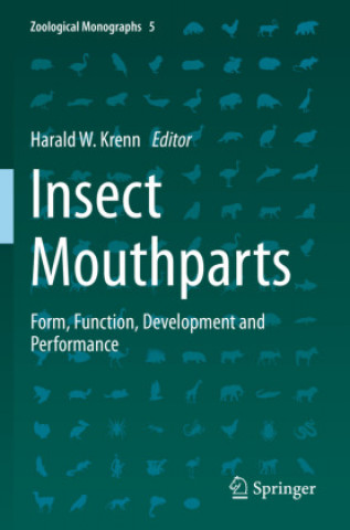 Knjiga Insect Mouthparts: Form, Function, Development and Performance Harald W. Krenn