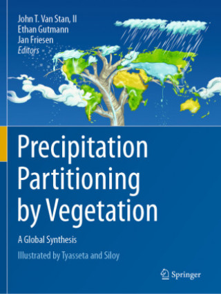 Kniha Precipitation Partitioning by Vegetation: A Global Synthesis John T. Van Stan II