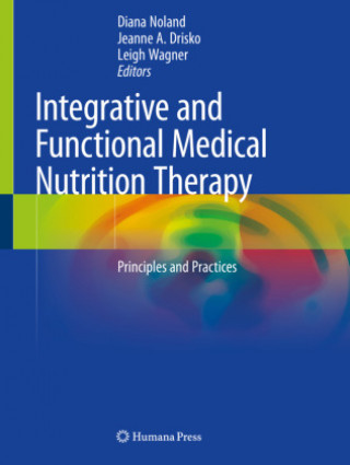 Könyv Integrative and Functional Medical Nutrition Therapy Diana Noland