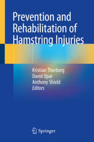 Kniha Prevention and Rehabilitation of Hamstring Injuries Kristian Thorborg