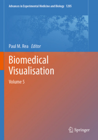 Knjiga Biomedical Visualisation: Volume 5 Paul M. Rea