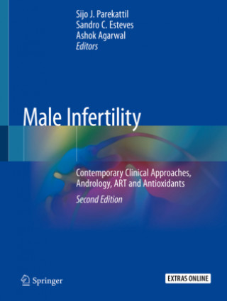 Könyv Male Infertility: Contemporary Clinical Approaches, Andrology, Art and Antioxidants Sijo J. Parekattil