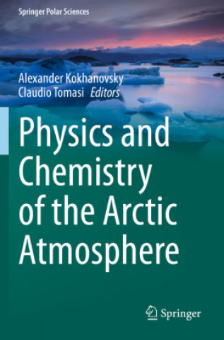 Libro Physics and Chemistry of the Arctic Atmosphere Alexander Kokhanovsky