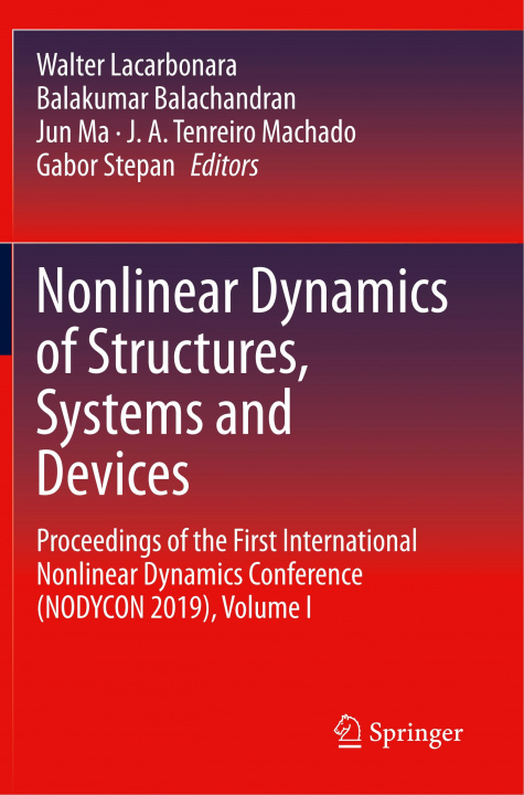 Книга Nonlinear Dynamics of Structures, Systems and Devices: Proceedings of the First International Nonlinear Dynamics Conference (Nodycon 2019), Volume I Walter Lacarbonara