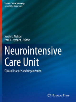Kniha Neurointensive Care Unit Sarah E. Nelson