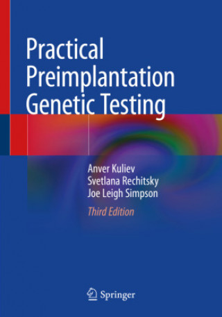 Kniha Practical Preimplantation Genetic Testing Anver Kuliev