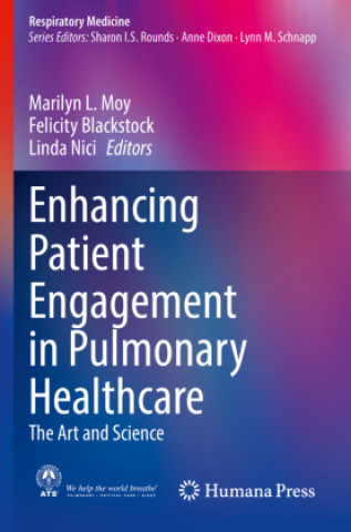 Kniha Enhancing Patient Engagement in Pulmonary Healthcare: The Art and Science Marilyn L. Moy