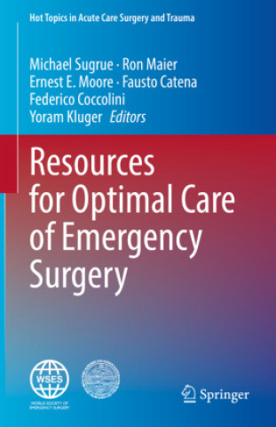 Kniha Resources for Optimal Care of Emergency Surgery Michael Sugrue