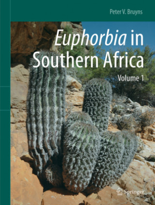 Carte Euphorbia in Southern Africa: Volume 1 Peter V. Bruyns