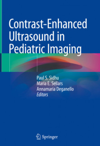 Könyv Contrast-Enhanced Ultrasound in Pediatric Imaging Paul S. Sidhu
