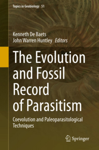 Könyv The Evolution and Fossil Record of Parasitism: Coevolution and Paleoparasitological Techniques Kenneth De Baets