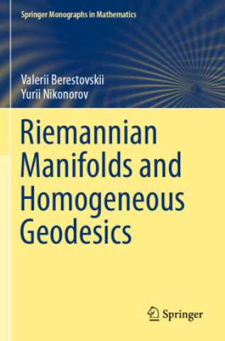 Kniha Riemannian Manifolds and Homogeneous Geodesics Valerii Berestovskii