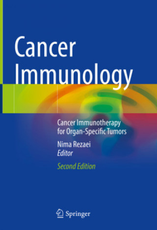 Kniha Cancer Immunology: Cancer Immunotherapy for Organ-Specific Tumors Nima Rezaei