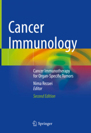 Livre Cancer Immunology: Cancer Immunotherapy for Organ-Specific Tumors Nima Rezaei