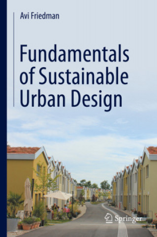 Carte Fundamentals of Sustainable Urban Design Avi Friedman