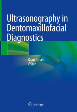Kniha Ultrasonography in Dentomaxillofacial Diagnostics Kaan Orhan