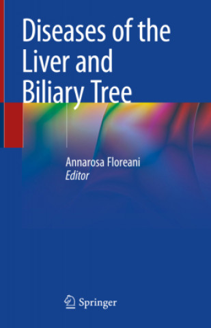 Knjiga Diseases of the Liver and Biliary Tree Annarosa Floreani