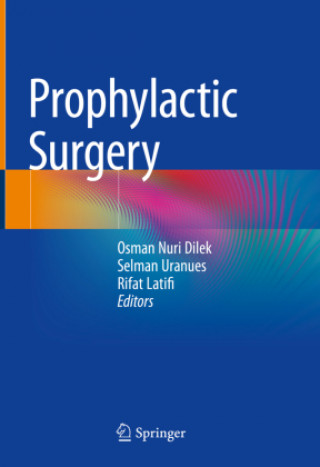 Knjiga Prophylactic Surgery Osman Nuri Dilek