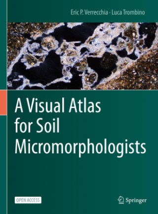 Könyv A Visual Atlas for Soil Micromorphologists Eric P. Verrecchia
