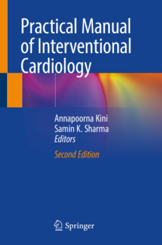 Книга Practical Manual of Interventional Cardiology Annapoorna Kini