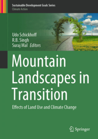 Kniha Mountain Landscapes in Transition: Effects of Land Use and Climate Change Udo Schickhoff