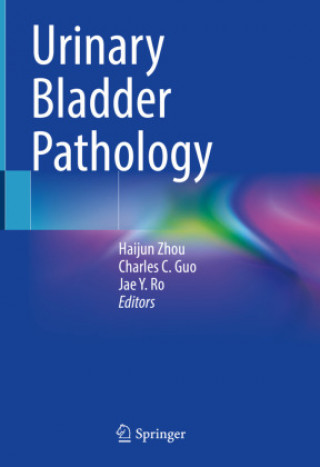 Knjiga Urinary Bladder Pathology Haijun Zhou