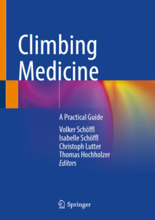 Kniha Climbing Medicine: A Practical Guide Volker Schöffl