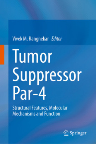 Könyv Tumor Suppressor Par-4 Vivek M. Rangnekar