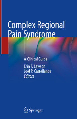 Carte Complex Regional Pain Syndrome: A Clinical Guide Erin F. Lawson