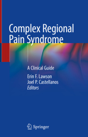 Kniha Complex Regional Pain Syndrome: A Clinical Guide Erin F. Lawson