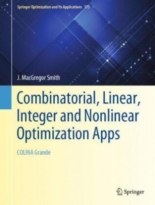 Knjiga Combinatorial, Linear, Integer and Nonlinear Optimization Apps J. MacGregor Smith
