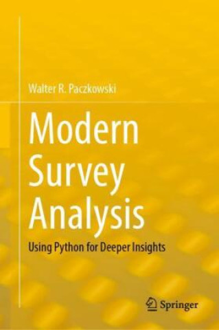 Book Modern Survey Analytics: Using Python for Deeper Insights Walter R. Paczkowski