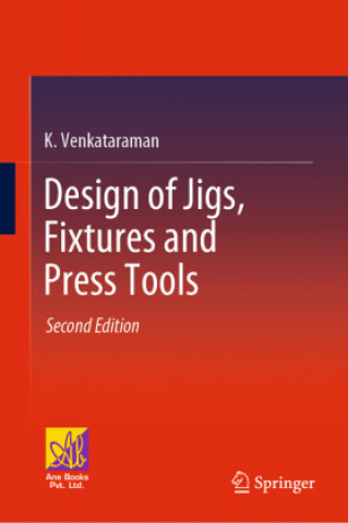 Kniha Design of Jigs, Fixtures and Press Tools K. Venkataraman